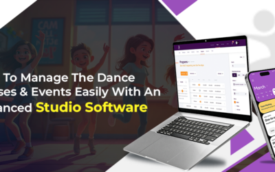 How To Manage The Dance Classes and Events Easily with An Advanced Studio Software