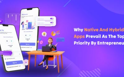 Why Native And Hybrid Apps Prevail As The Top Priority For Entrepreneurs?